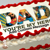 Illustration of Superman in various action poses forming the word "DAD" with the phrase "YOU'RE MY HERO" on a sheet cake.