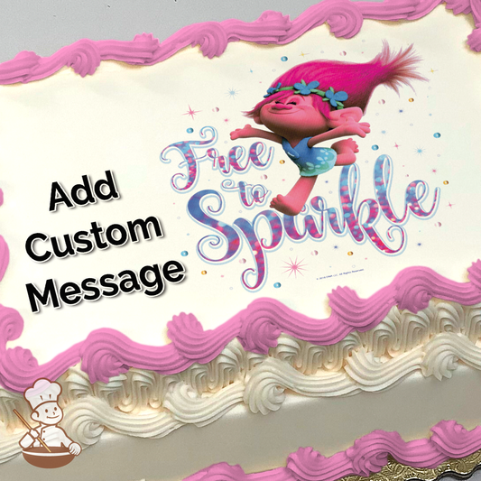 Illustration of Poppy from Trolls, with the phrase "Free to Sparkle" beside her, against a starry background, printed on a sheet cake.