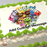 Illustration of Muppets Kermit, Miss Piggy, and Fozzie Bear with friends on a colorful 'FRIENDSHIP' banner, printed on a sheet cake.