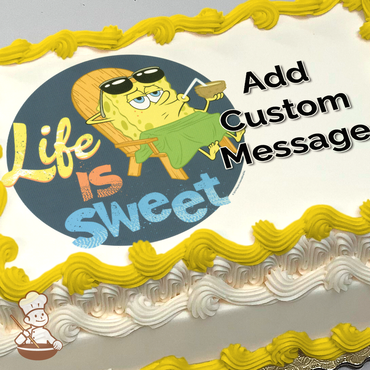 Illustration of SpongeBob lounging with sunglasses, with the phrase "Life is Sweet" on a blue circular background, printed on a sheet cake.