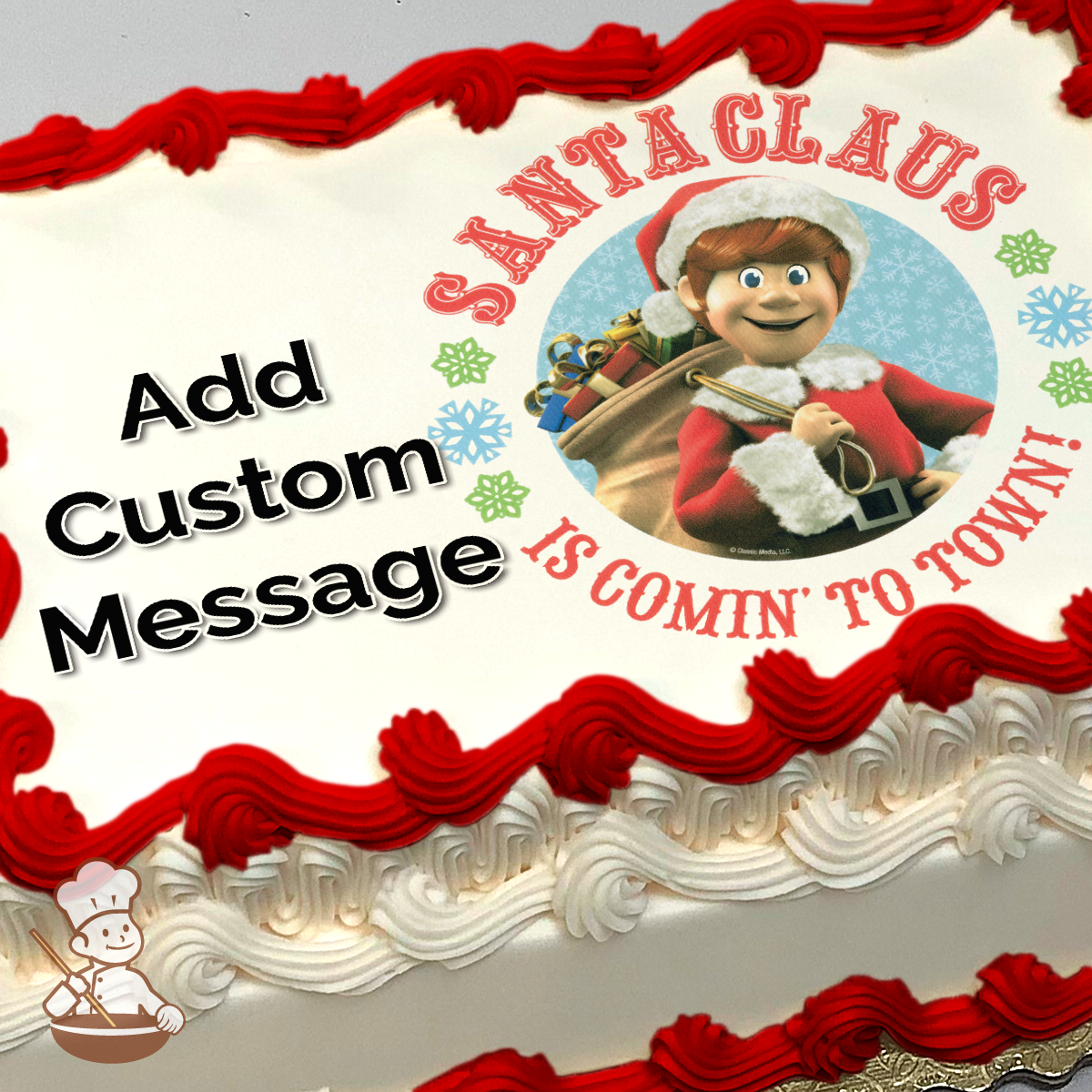 Illustration of Santa Claus with a sack of toys on a blue snowy background, text "Santa Claus is comin' to town" printed on a sheet cake.